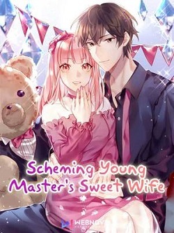 Scheming Young Master's Sweet Wife